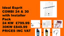 Ideal Esprit Eco2 30kW Combi Boiler+Horizontal Flue+Installer PACK
